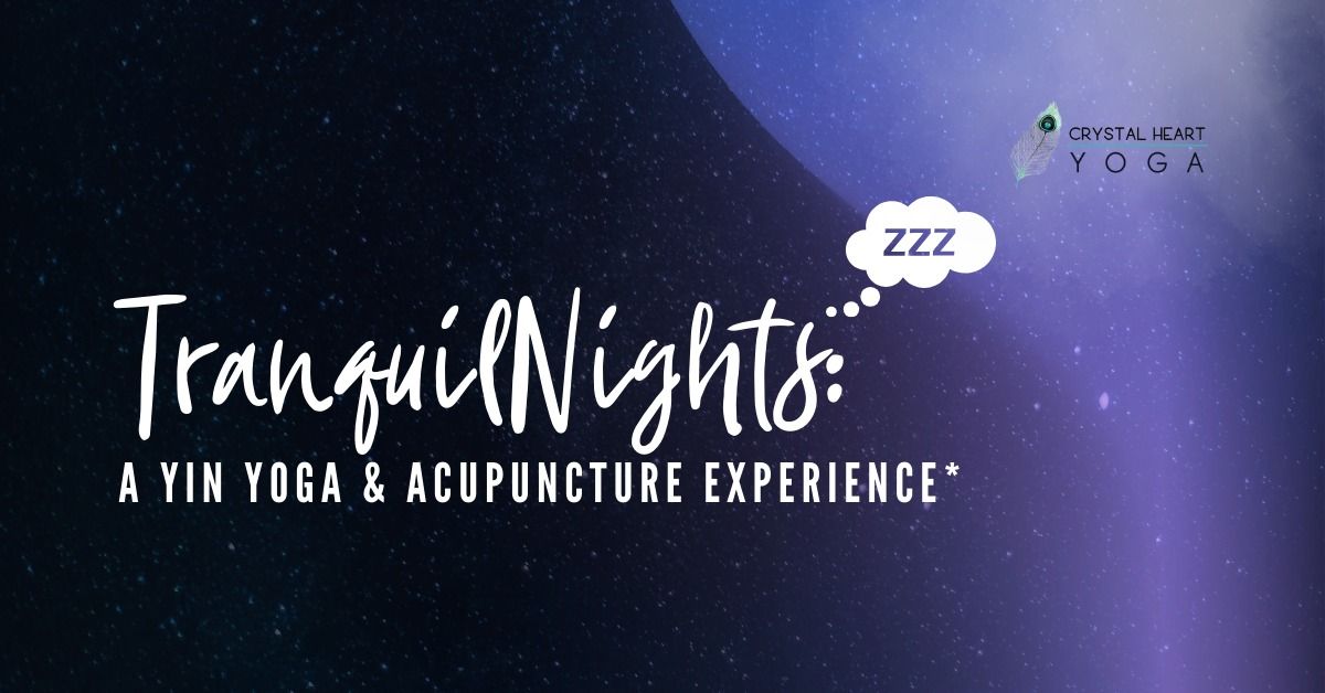 TranquilNights: A Yin Yoga & Acupuncture Experience 