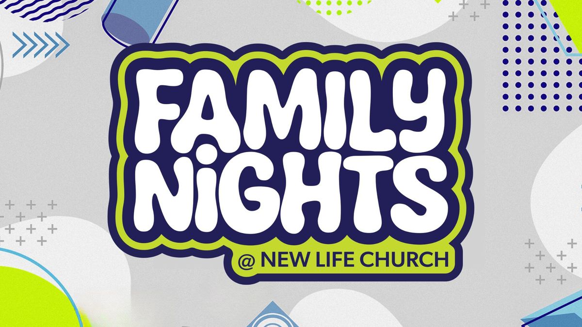 Family Nights at New Life Church