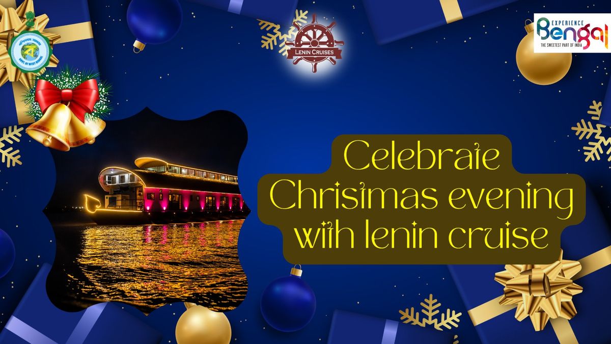 Celebrate Christmas Evening with Lenin Cruise