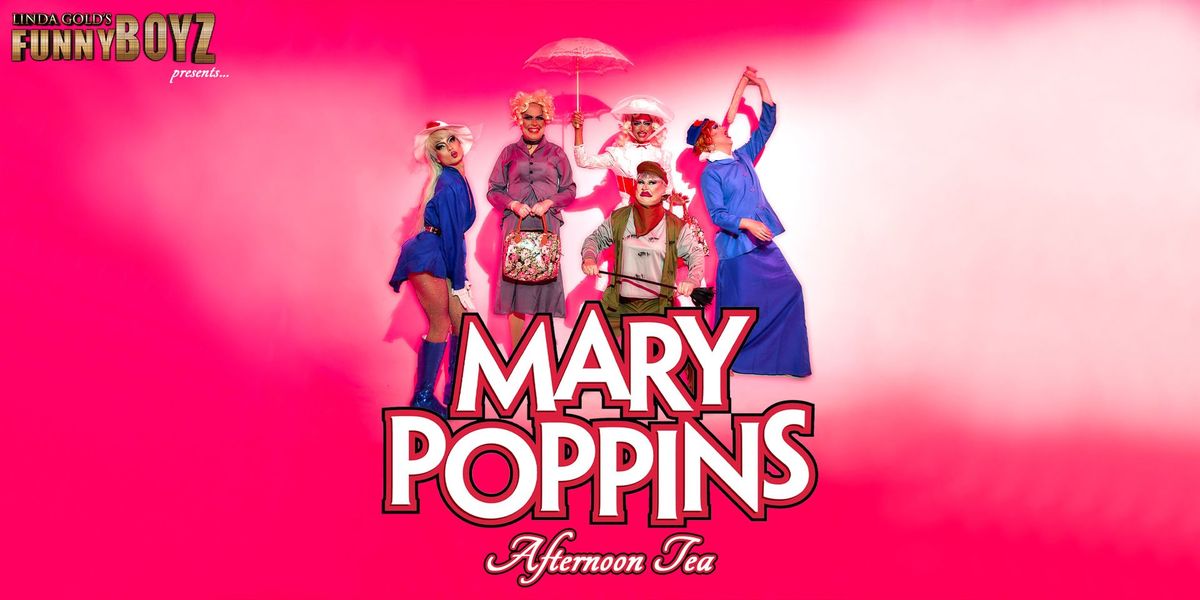 Mary Poppins Drag Afternoon Tea hosted by FunnyBoyz Liverpool