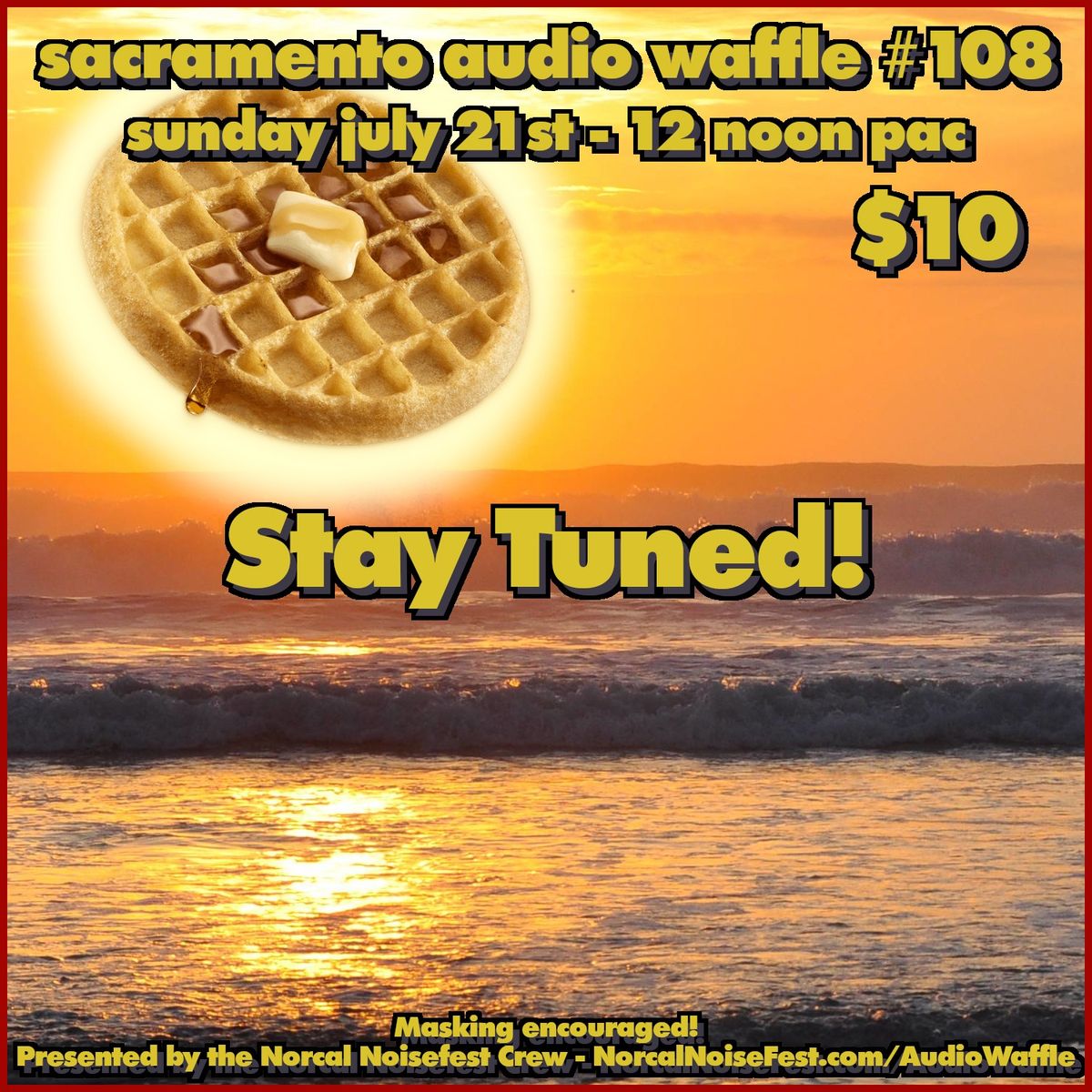 Sacramento Audio Waffle Episode 108 - July 2024