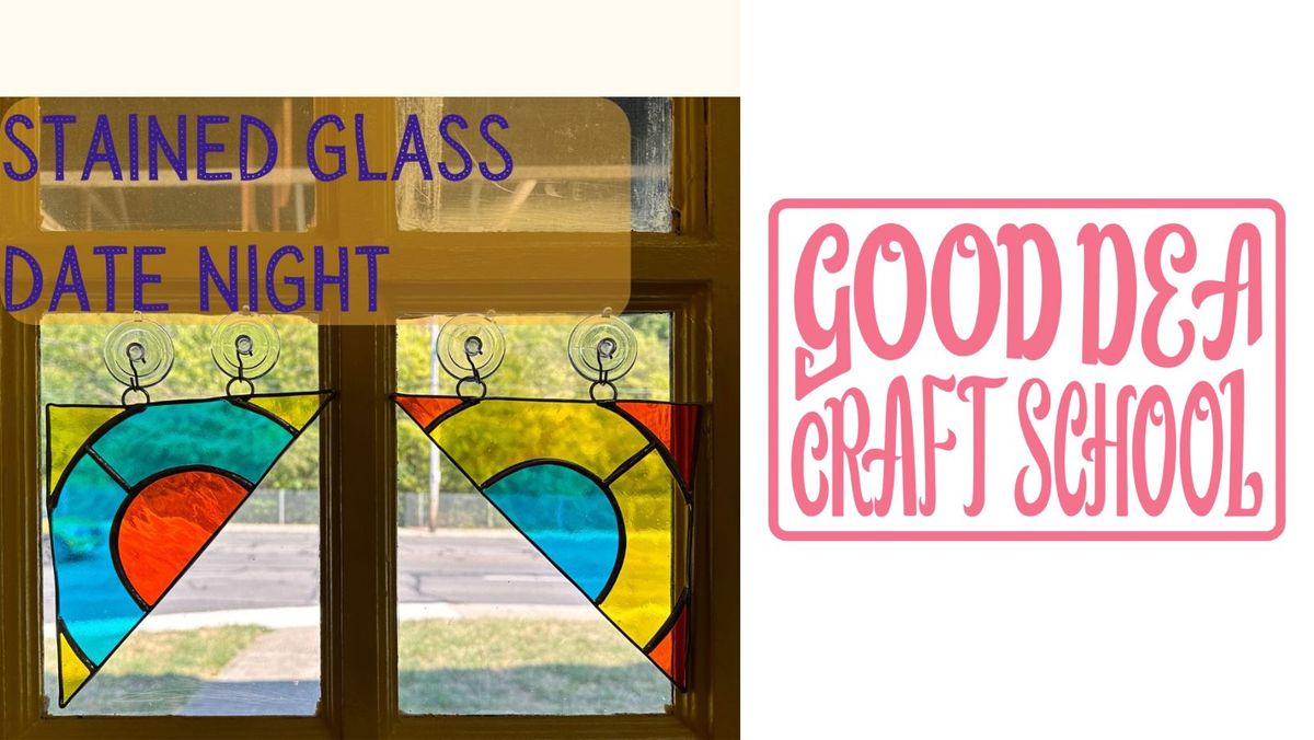 Stained Glass Date Night