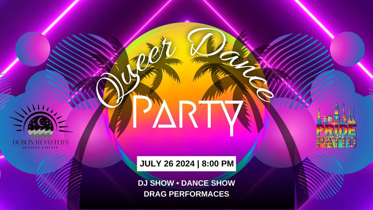 Queer Dance Party - Presented by Pride On The Patio Events