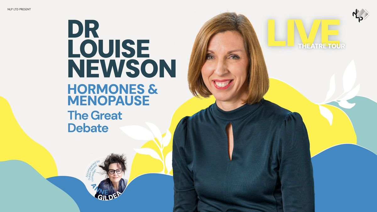 Dr Louise Newson: Hormones and Menopause - The Great Debate, Bury St Edmunds