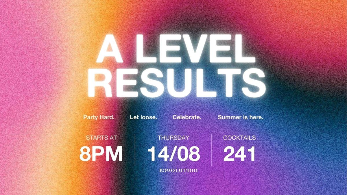 \ud83c\udf89 A-LEVEL RESULTS PARTY \ud83c\udf89 | Revolution Brighton