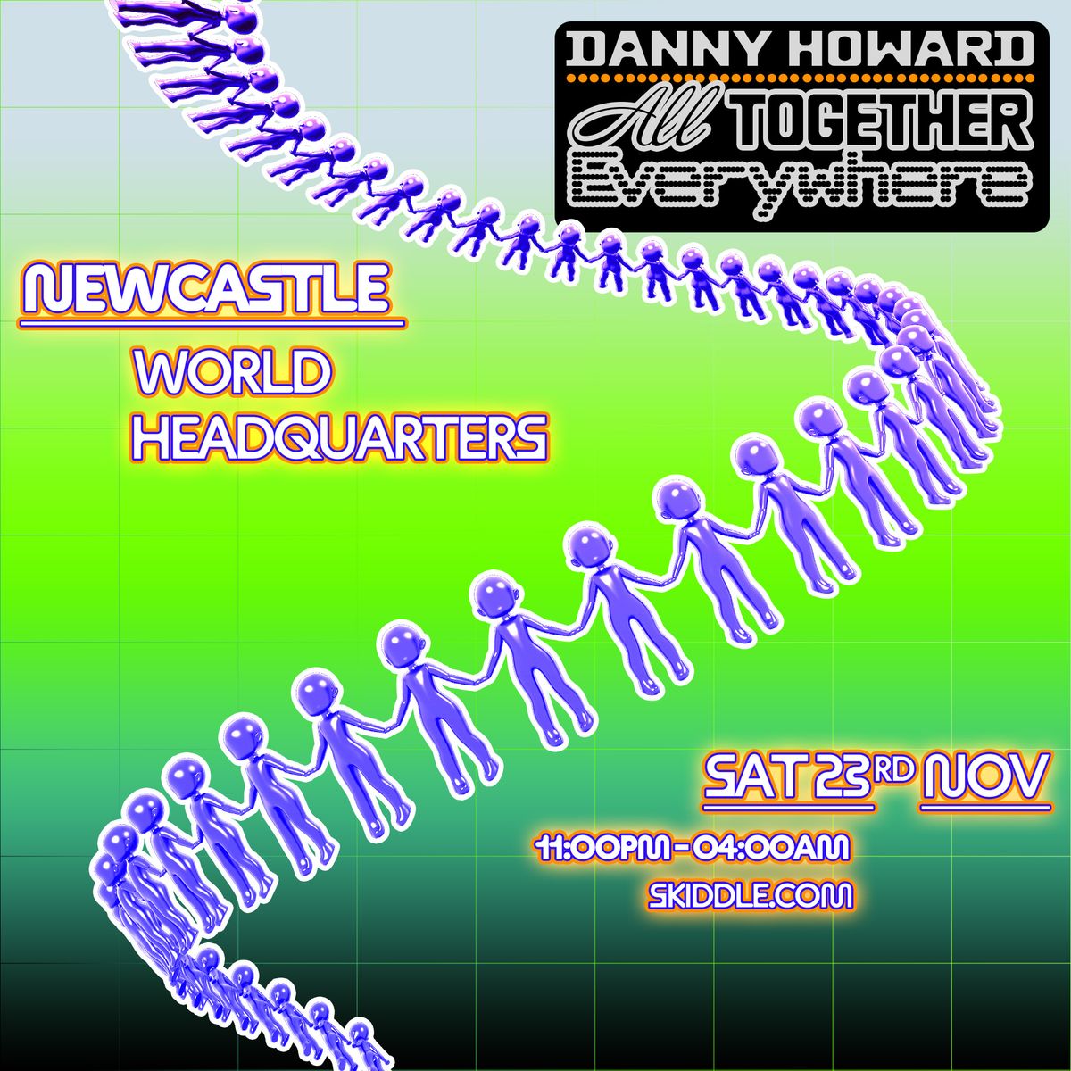 Danny Howard presents ALL TOGETHER EVERYWHERE | Newcastle