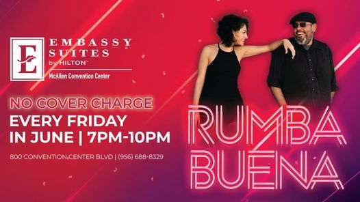 Rumba Buena LIVE at the Embassy Suites by Hilton McAllen Convention Center