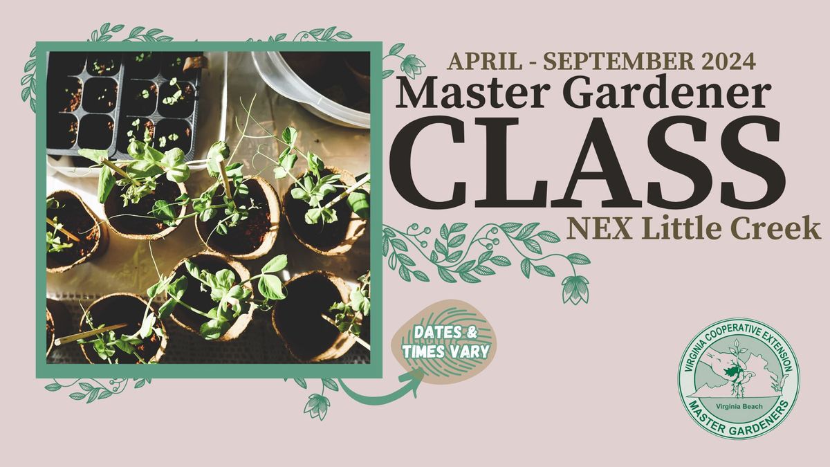 Master Gardener Class - NEX Little Creek