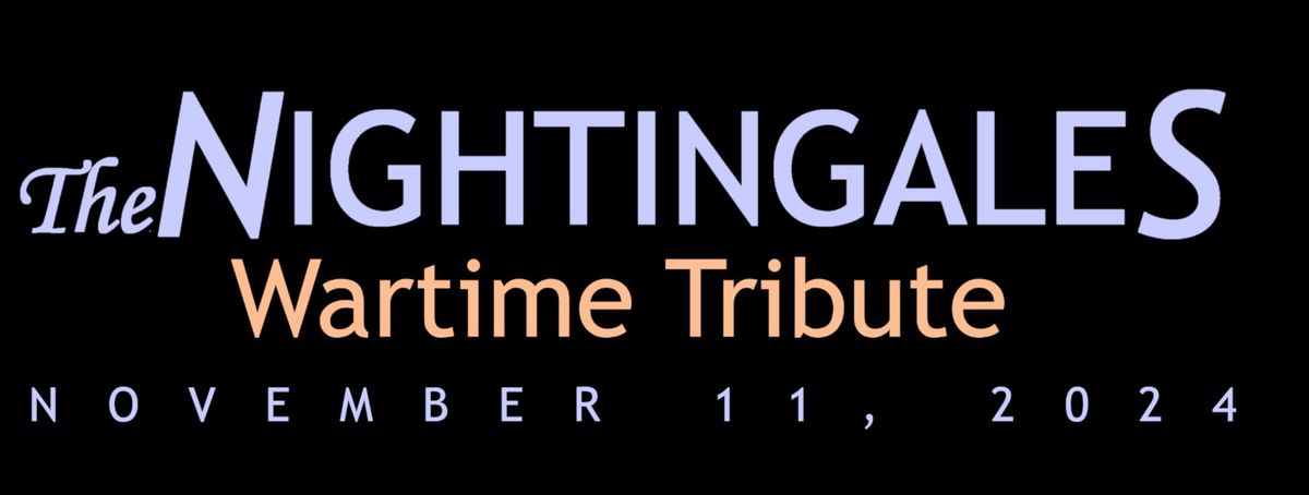 The Nightingales Wartime Tribute - two shows!