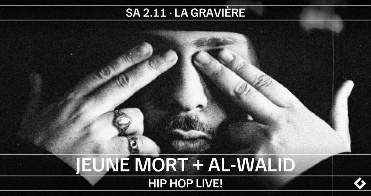 HIP HOP LIVE ! : JEUNE MORT [FR] + AL-WALID [CH]