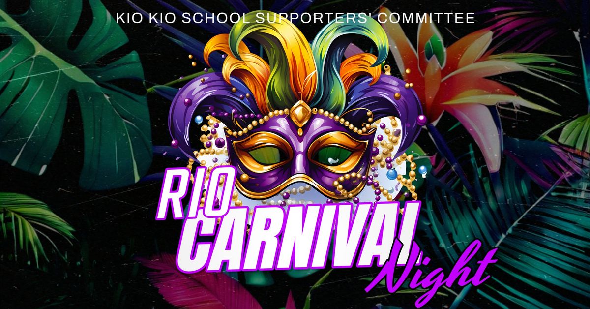 Kio Kio School Supporters' Committee - Rio Carnival Night