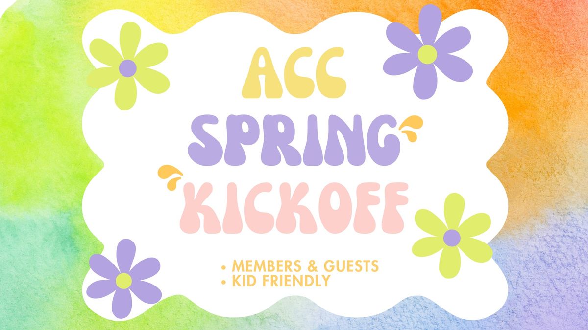 ACC Spring Kickoff