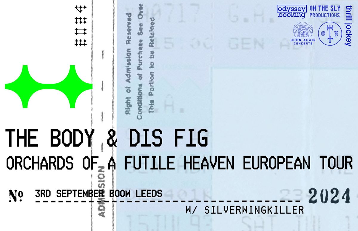 The Body & Dis Fig at Boom, Leeds + Silverwingkiller