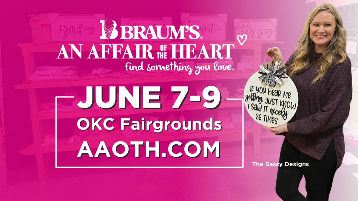 Braum's An Affair of the Heart June 7-9 OKC Show
