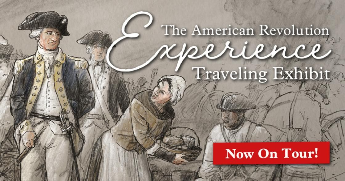 American Revolution Experience Traveling Exhibit