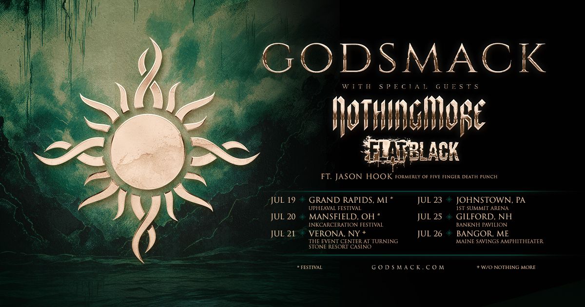 Godsmack live with special guests Nothing More and Flat Black!