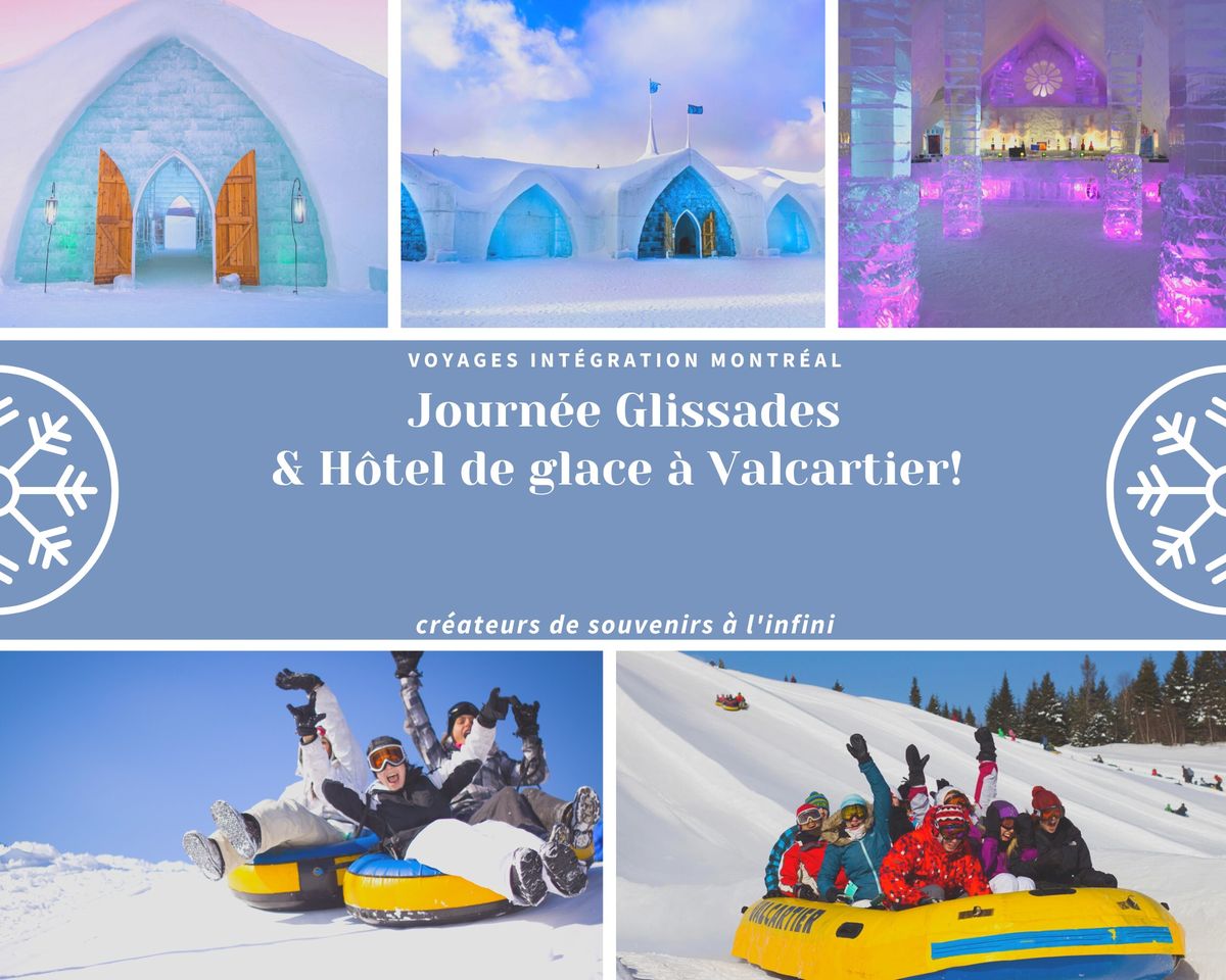 Journ\u00e9e Glissades & H\u00f4tel de glace \u00e0 Valcartier! 