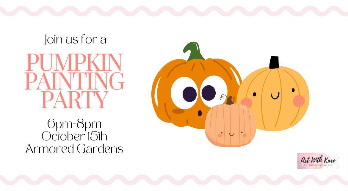 Pumpkin Painting Party at Armored Gardens! 