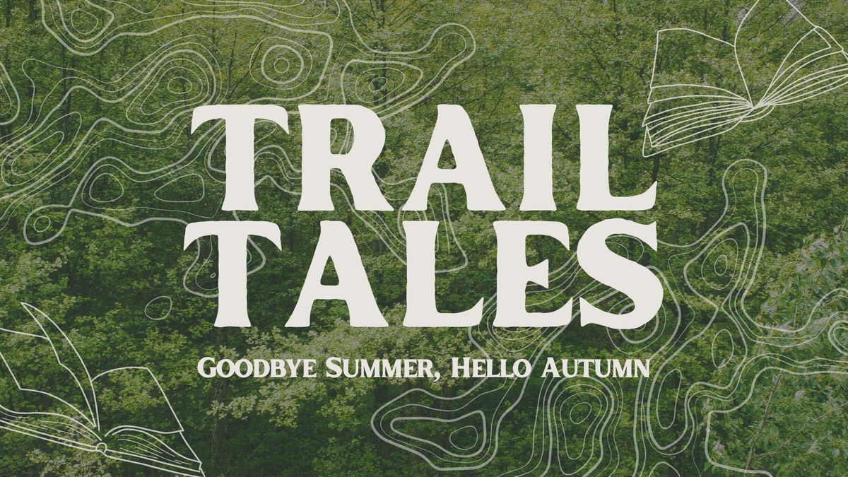 Trail Tales: Goodbye Summer, Hello Autumn