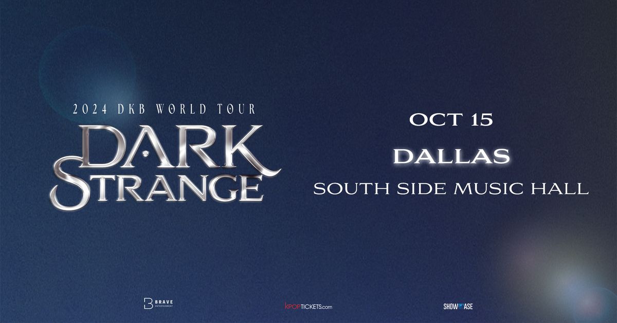 \u26ab2024 DKB WORLD TOUR [DARK STRANGE]\u26ab in Dallas