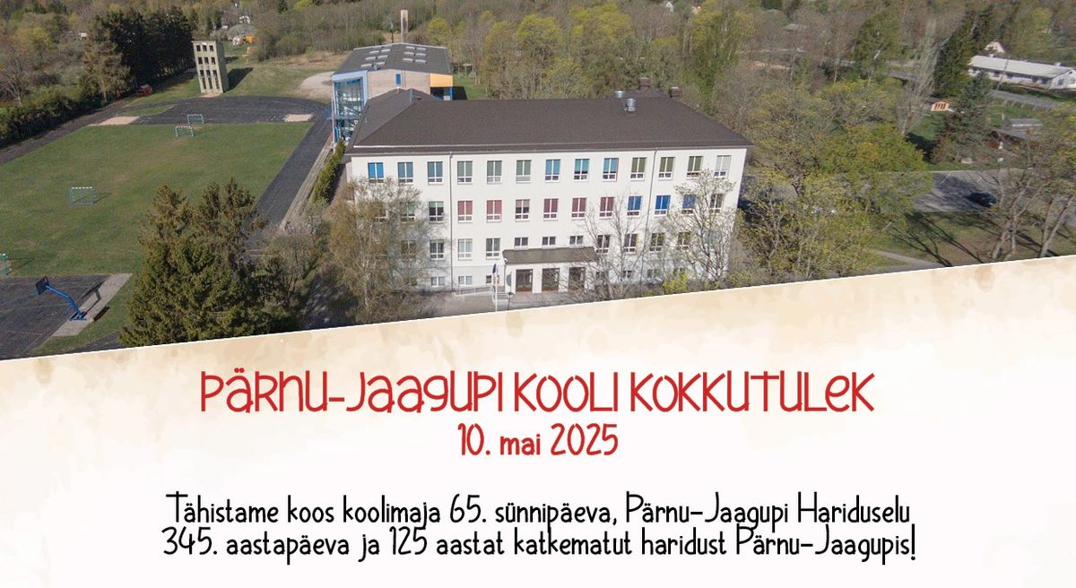 P\u00c4RNU-JAAGUPI KOOLI KOKKUTULEK 2025