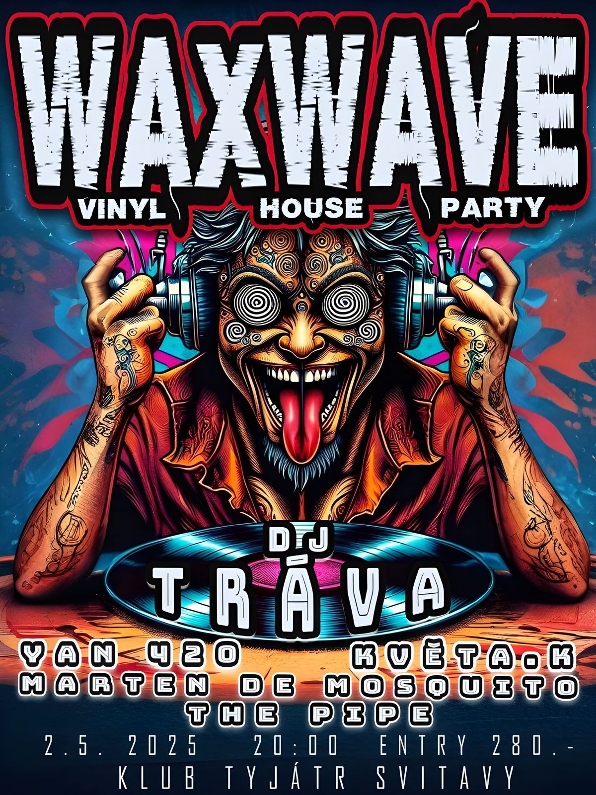 WaxWave house party - DJ Tr\u00e1va - Svitavy