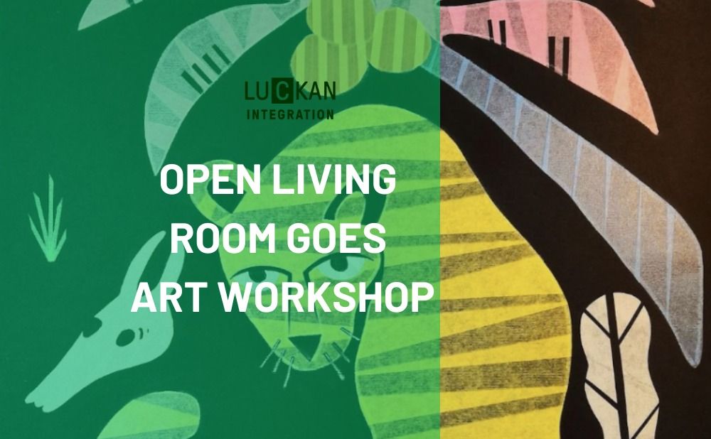 Open Living Room goes Art Workshop