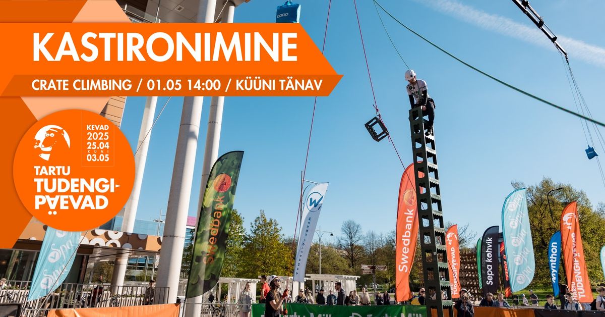 Kastironimine \/ Crate Climbing \/ Tartu Tudengip\u00e4evad