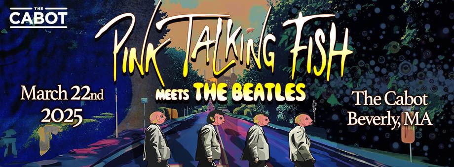 Pink Talking Fish Meet The Beatles