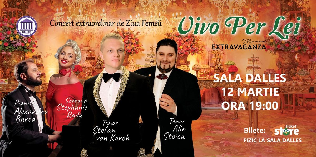 VIVO PER LEI - Sala Dalles  - cu \u0218tefan von Korch,  Alin Stoica, Stephanie Radu 