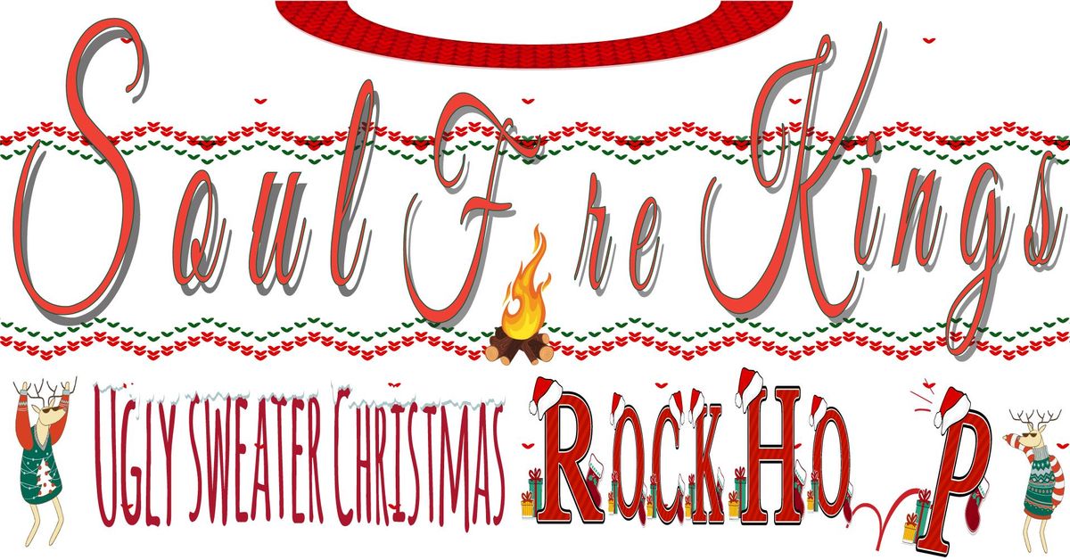 Ugly Sweater Christmas Rock Hop hosted by Soul Fire Kings @Fairmont Shores!