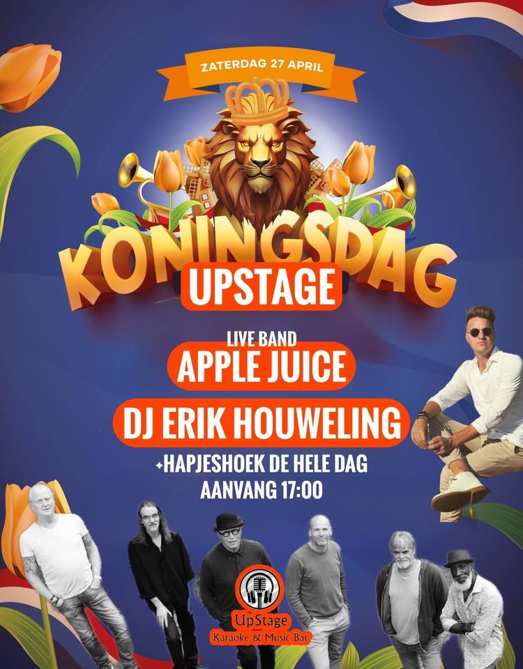 KONINGSDAG @ UPSTAGE LIVE APPLE JUICE & DJ ERIK HOUWELING