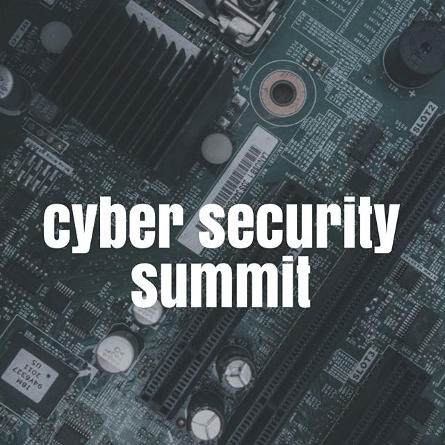 Cyber  Security Summit presented by Webcheck Security