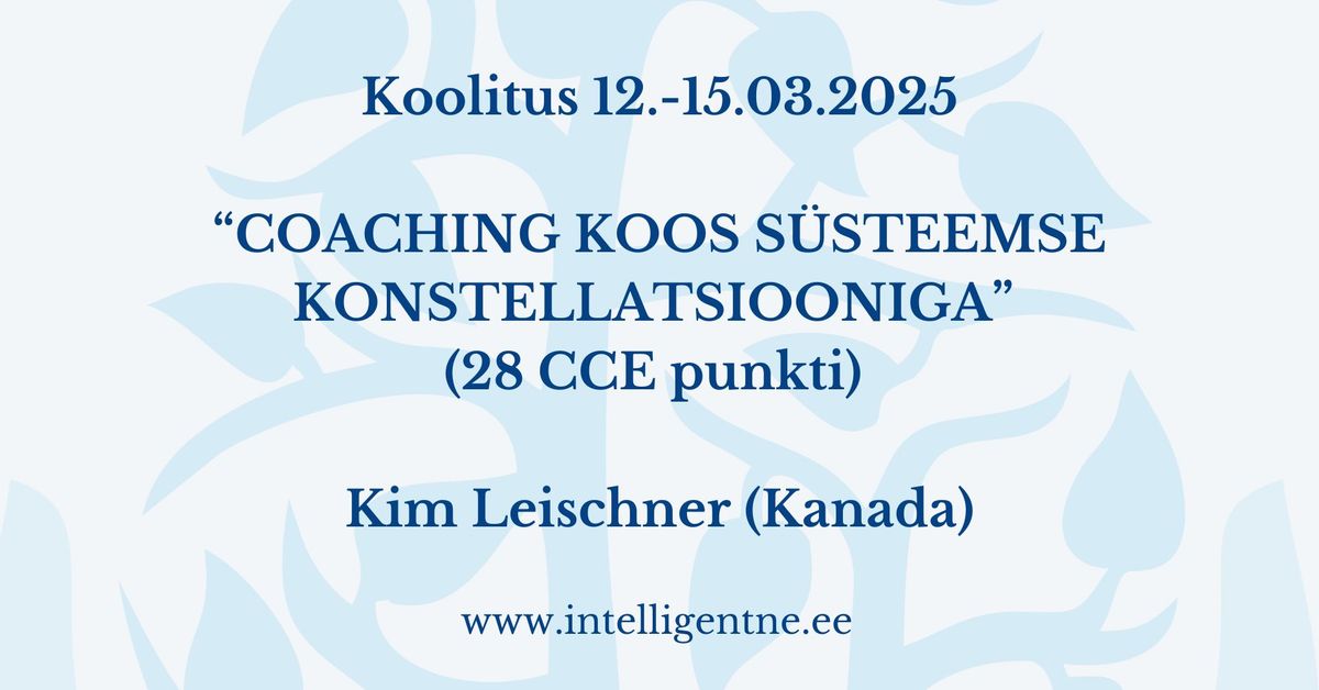 Koolitus "Coaching koos s\u00fcsteemse konstellatsiooniga" (28 CCE)