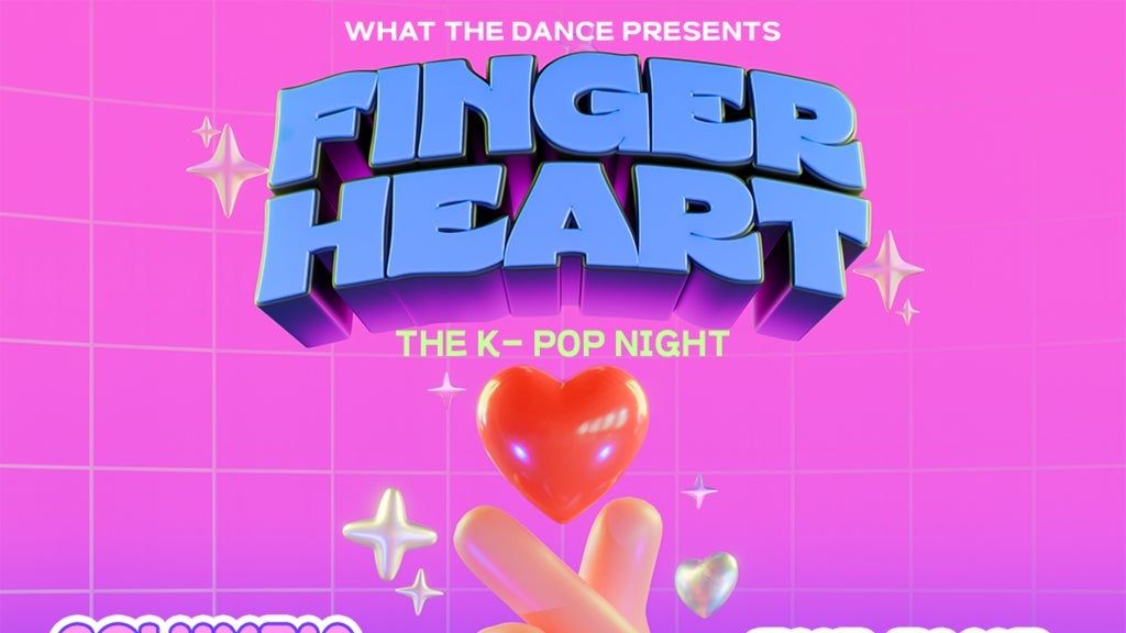 What The Dance Presents Finger Heart: The K-Pop Night
