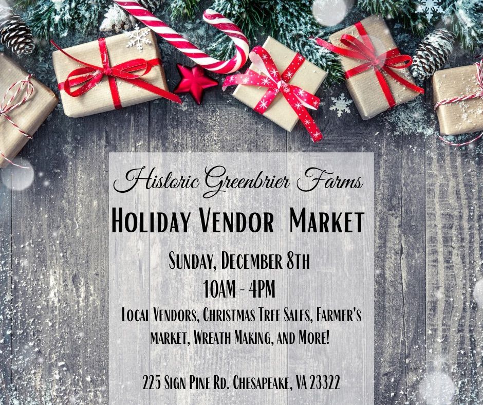 Holiday Vendor Market at Historic Greenbrier Farms 