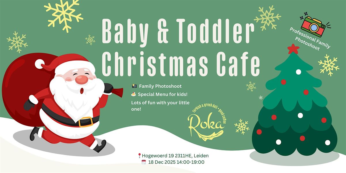 Baby & Toddler Christmas Cafe at Roka