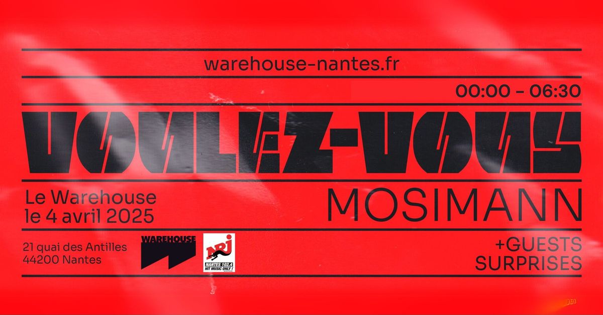 VOULEZ-VOUS by MOSIMANN + guests @Warehouse Nantes - 13\u20ac