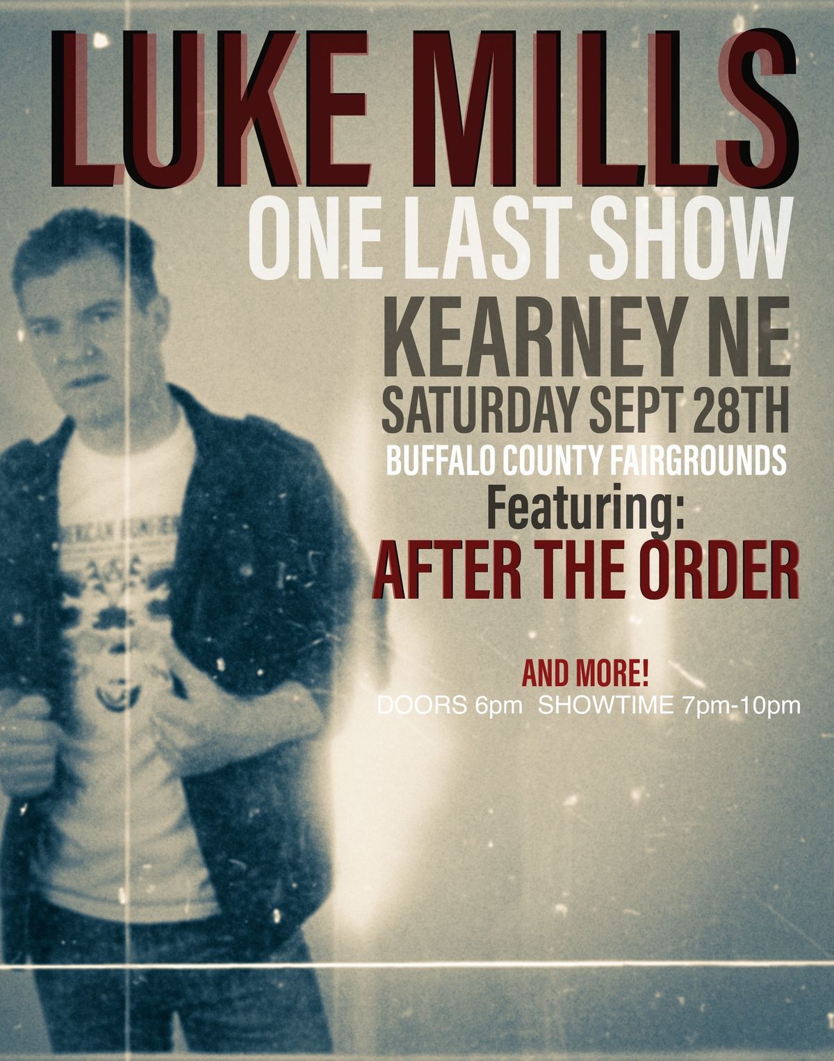 LUKE MILLS \/ AFTER THE ORDER | ONE LAST SHOW