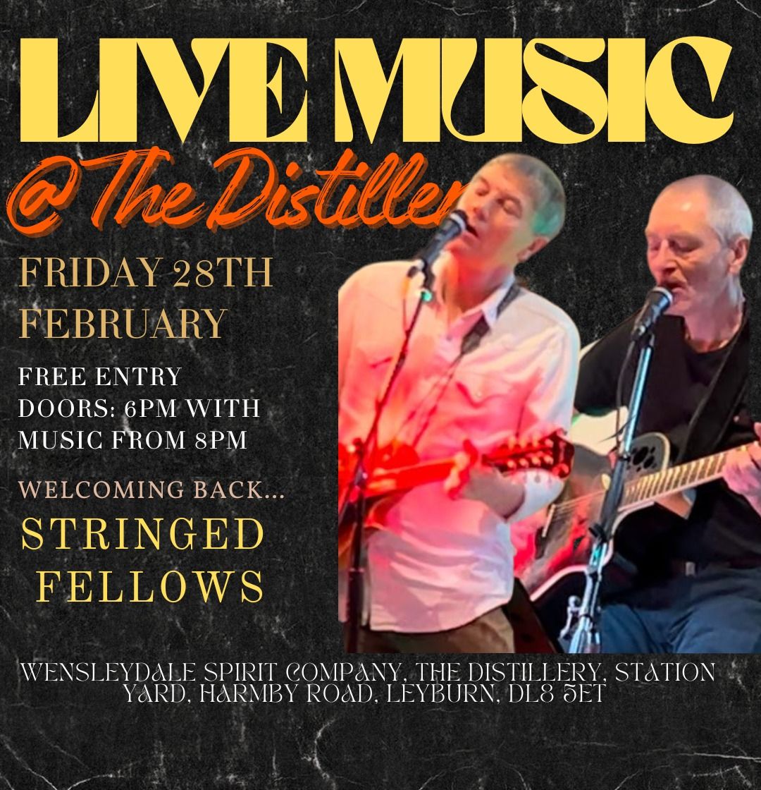 \ud83c\udfb6 Live @ The Distillery: Stringed Fellows \ud83c\udfb6