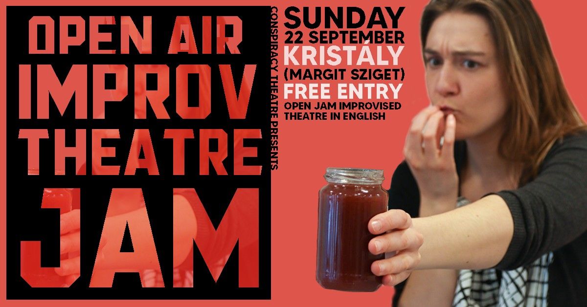 Open Air Improv Theatre Jam @ Krist\u00e1ly Margit Sziget