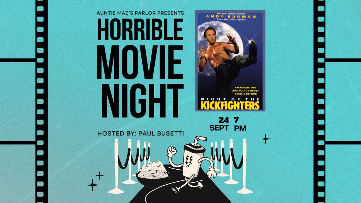 Horrible Movie Night - Night of the Kickfighters