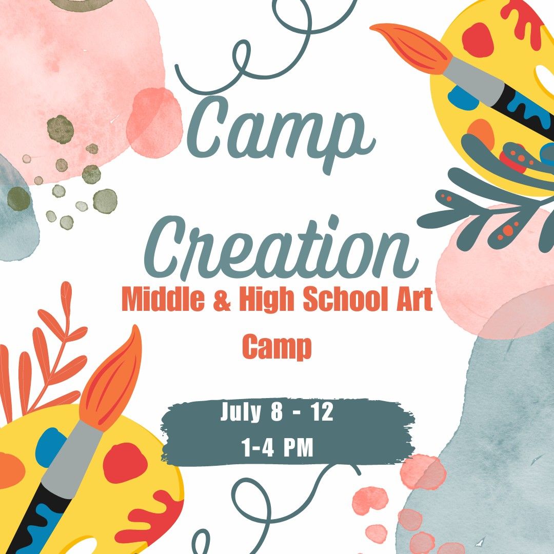 Camp Creation: Middle & High School Art Camp