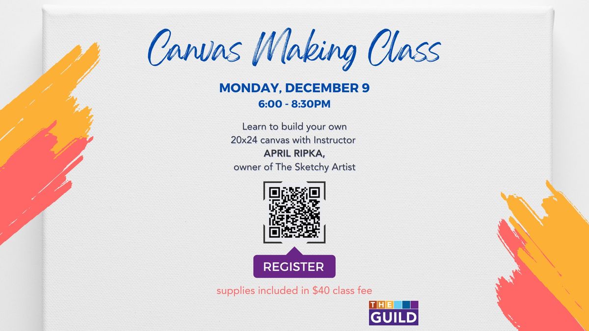 Canvas Making Class at the Guild