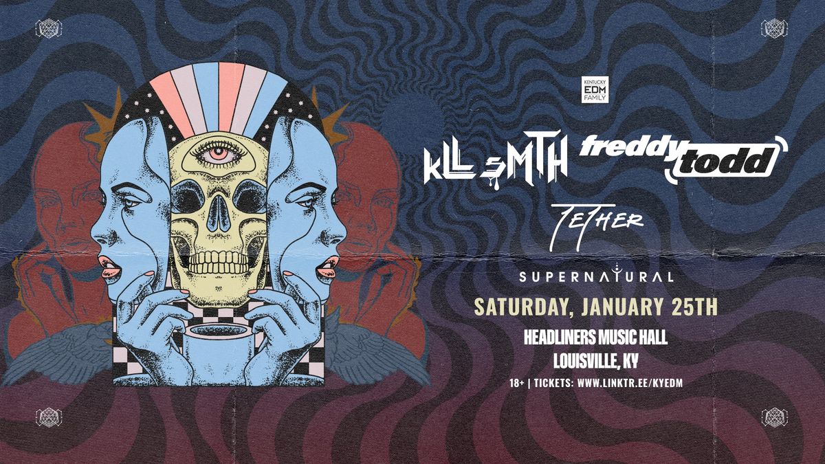 KLL SMTH. & Freddy Todd - Headliners Music Hall (Louisville, KY