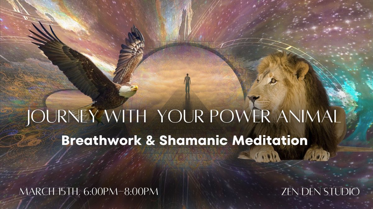 Breathwork & Shamanic Meditation: Journeying with Your Power Animal