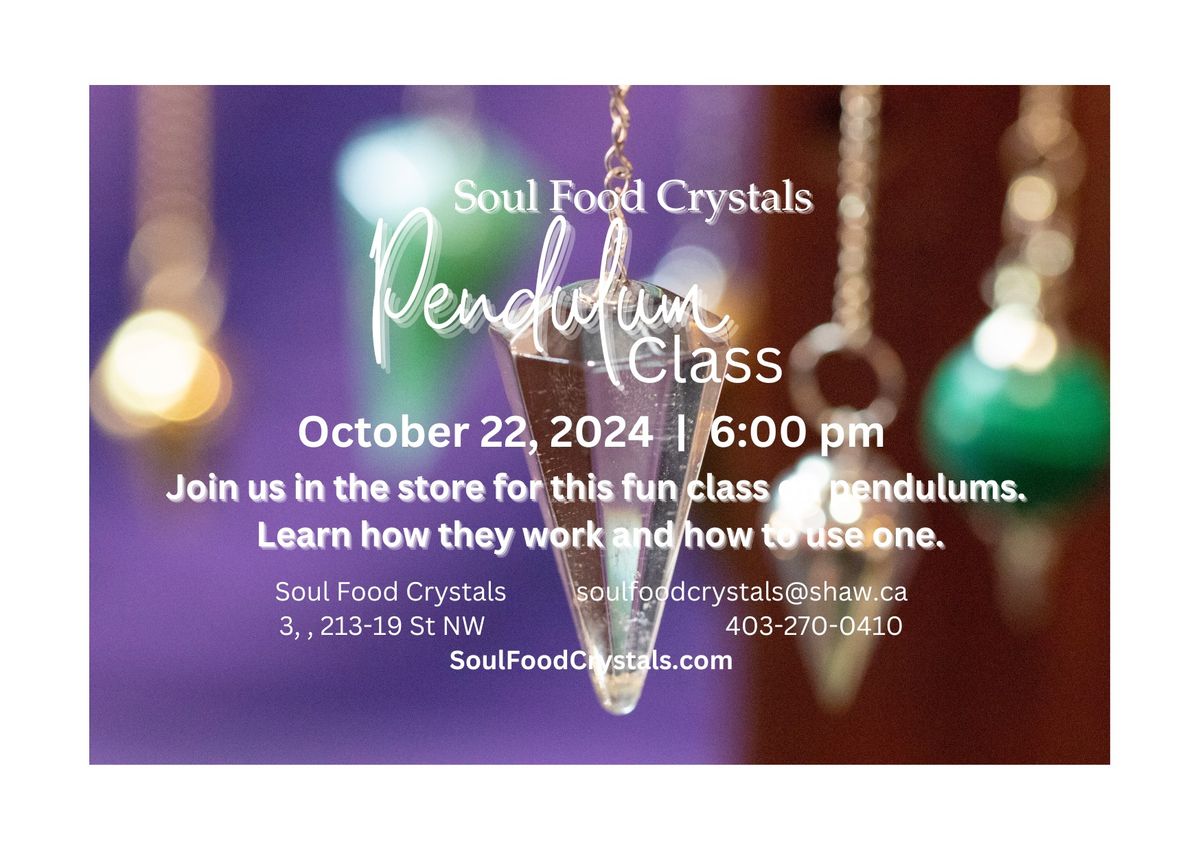 Soul Food Crystals Pendulum Class