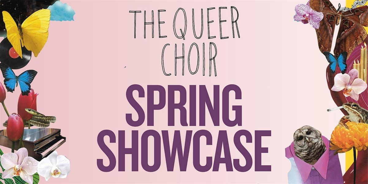 The Queer Choir 2026 Spring Showcase