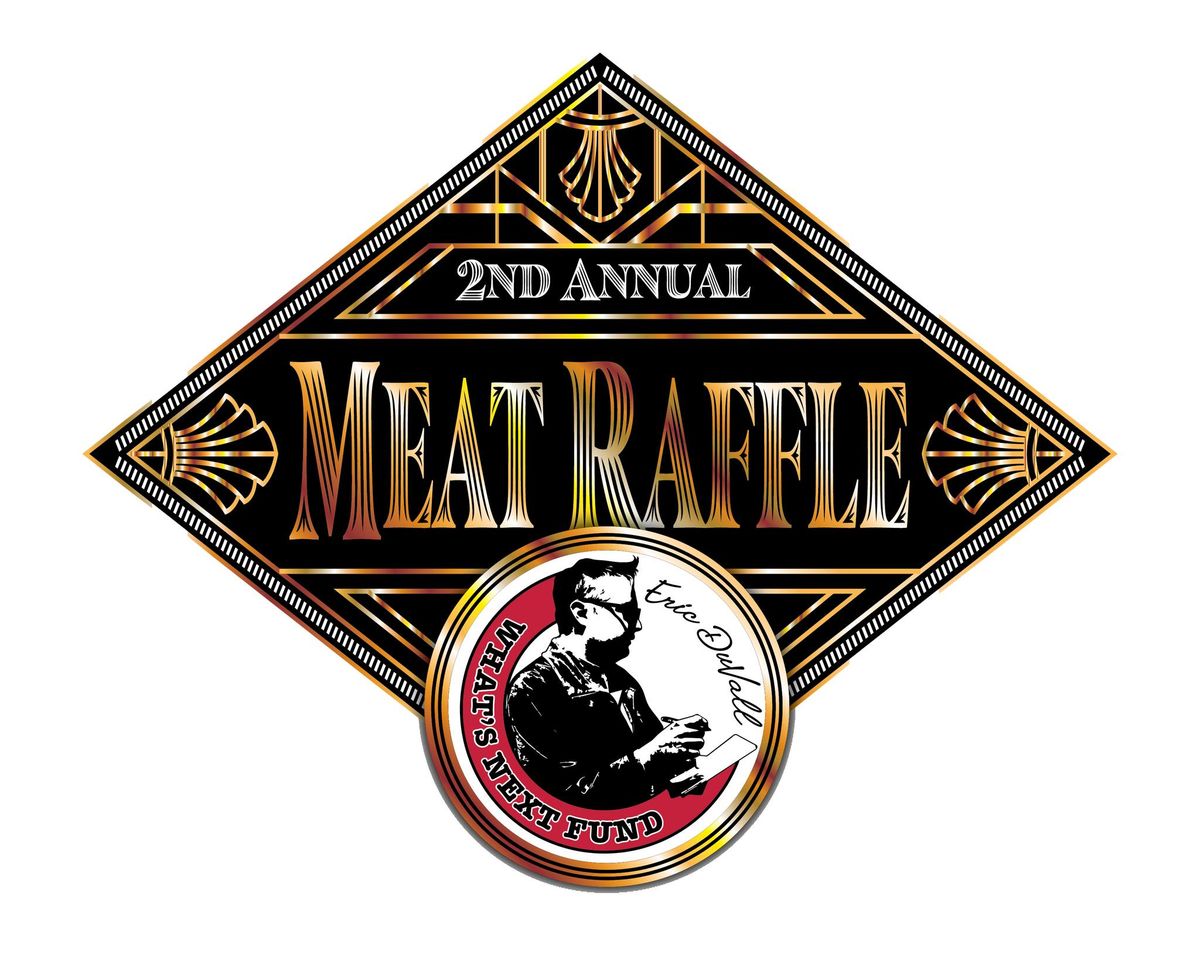 2nd Annual Eric DuVall What's Next Fund Meat Raffle