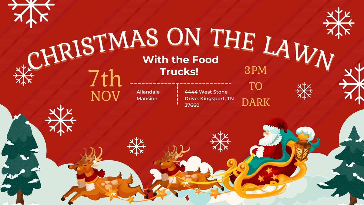 Christmas On The Lawn With The Food Trucks. \ud83c\udf84